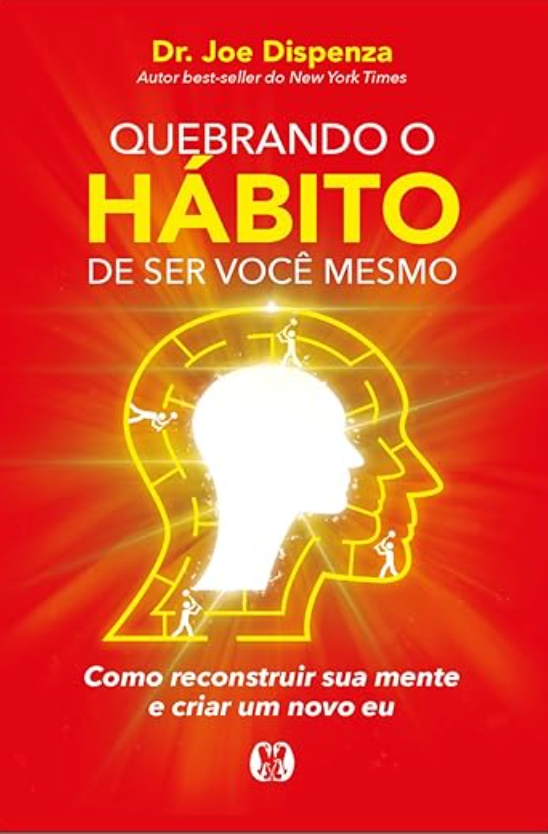 Quebrando O Hábito De Ser Você Mesmo
