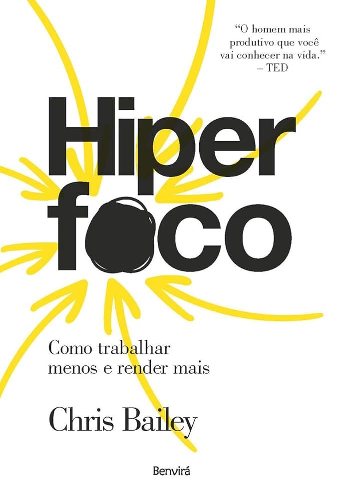 Hiperfoco: Como Ser Mais Produtivo em um Mundo Cheio de Distrações
